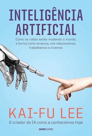 Livro Inteligência artificial (Autor: Kai-Fu Lee)