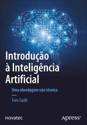 Livro Introdução à Inteligência Artificial. Uma Abordagem não Técnica