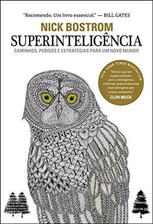 Livro sobre inteligência artificial Superinteligência: Caminhos, Perigos, Estratégias (Autor: Nick Bostrom)